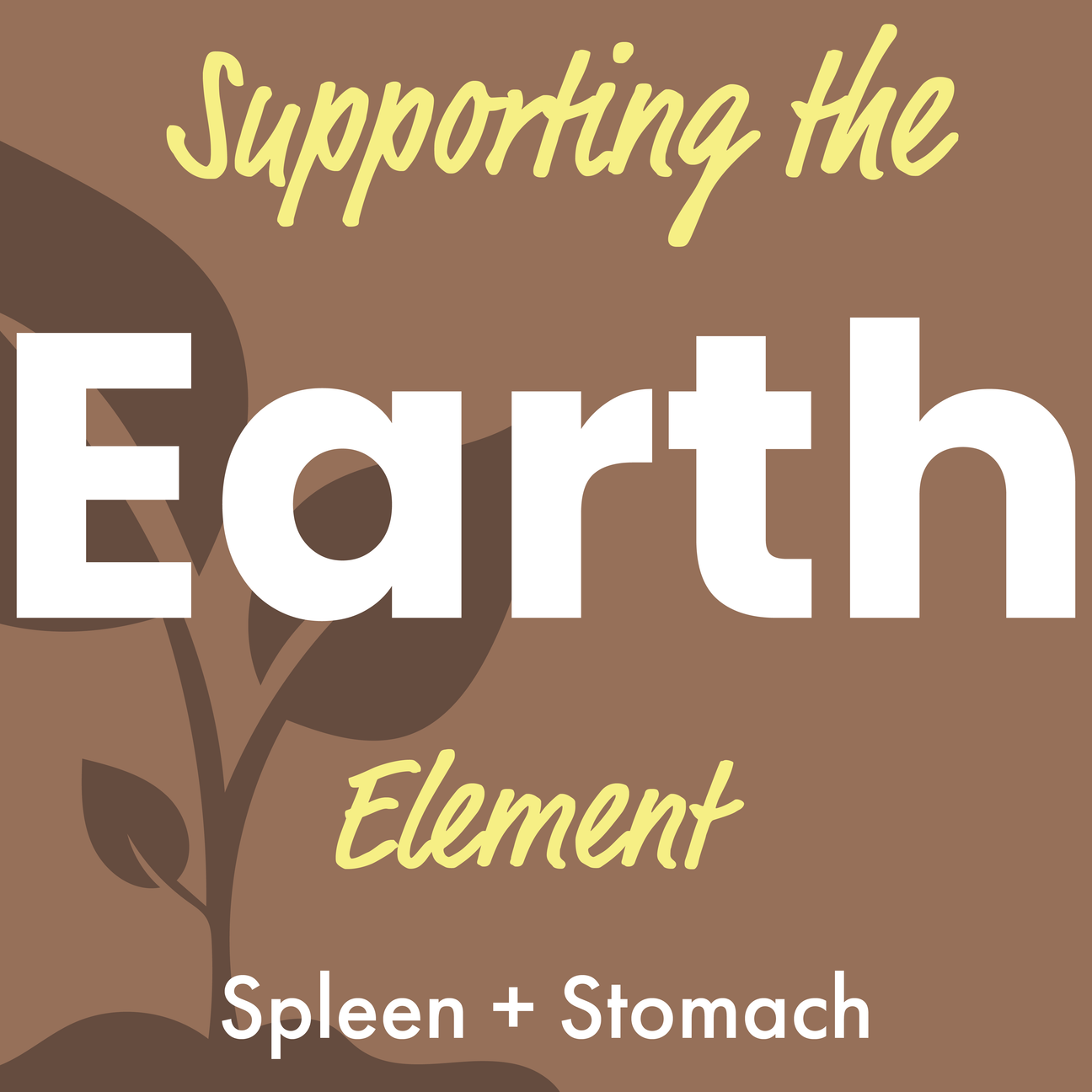 Supporting the Earth Element
