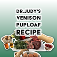 Dr. Judy’s Venison PupLoaf Recipe featuring a balanced blend of venison, fish, organ meats, butternut squash, kale, broccoli, mushrooms, cranberries, eggs, and ginger, available as a free PDF download.