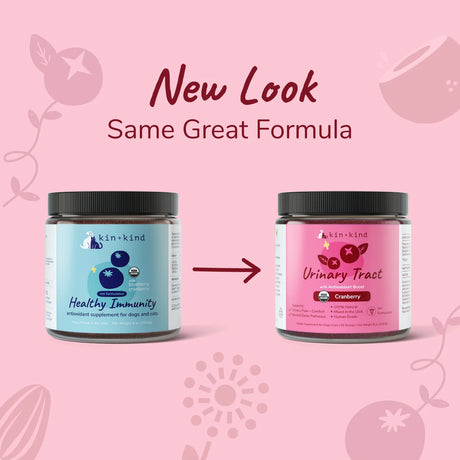 Two supplement jars are shown: one labeled Healthy Immunity in blue and the other kin+kind Urinary Tract with Antioxidant Boost in pink, with an arrow pointing from the blue jar to the pink. Text above reads, New Look, Same Great Formula. This USDA organic pet supplement supports your pet’s wellness with superfoods for pets and helps maintain urinary tract health.